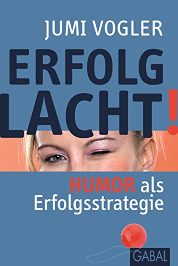 Humorübung - Humor als Erfolgsstrategie