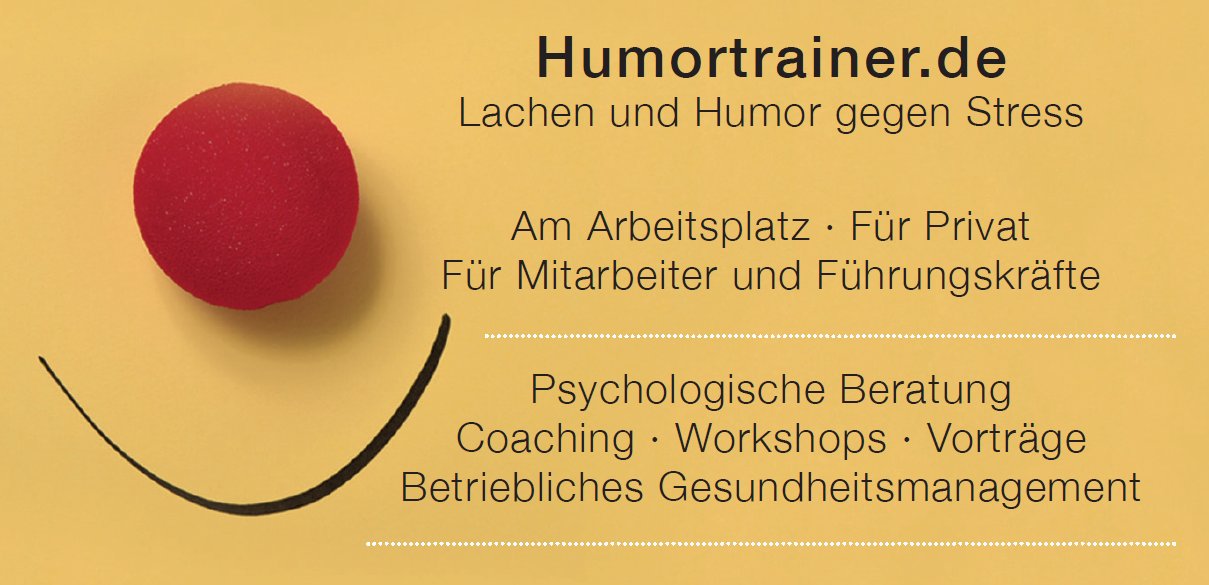 Psychosoziale Gesundheit im Unternehmen; Lachtraining, Humortraing, Psychologische Beratung