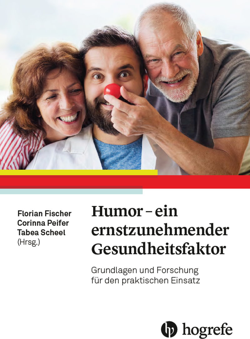 Humor – ein ernstzunehmender Gesundheitsfaktor - Grundlagen und Forschung für den praktischen Einsatz